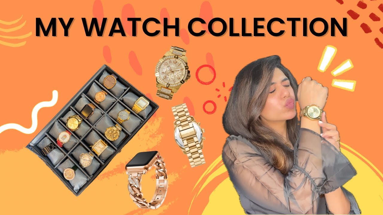 My Watch Collection | Michael Kors | Guess | Armani | Casio | Apple | Obaku | Fossil | Chumbak