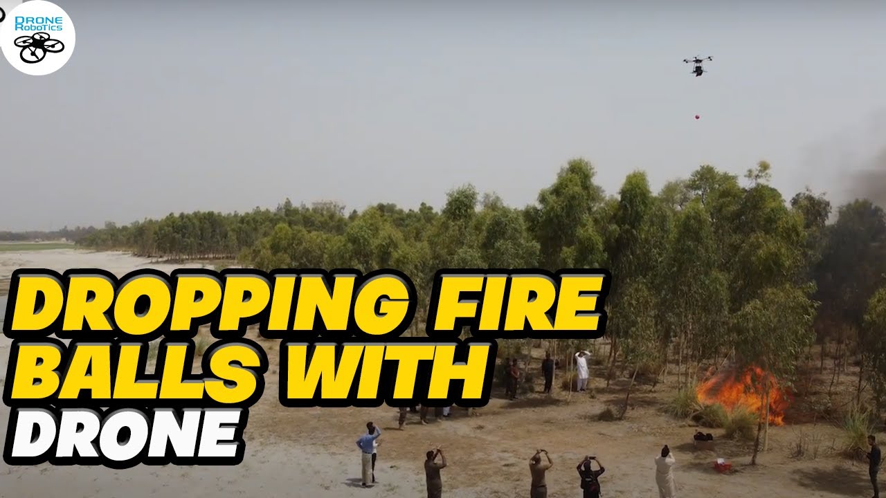 Dropping fire balls with drone on real fire