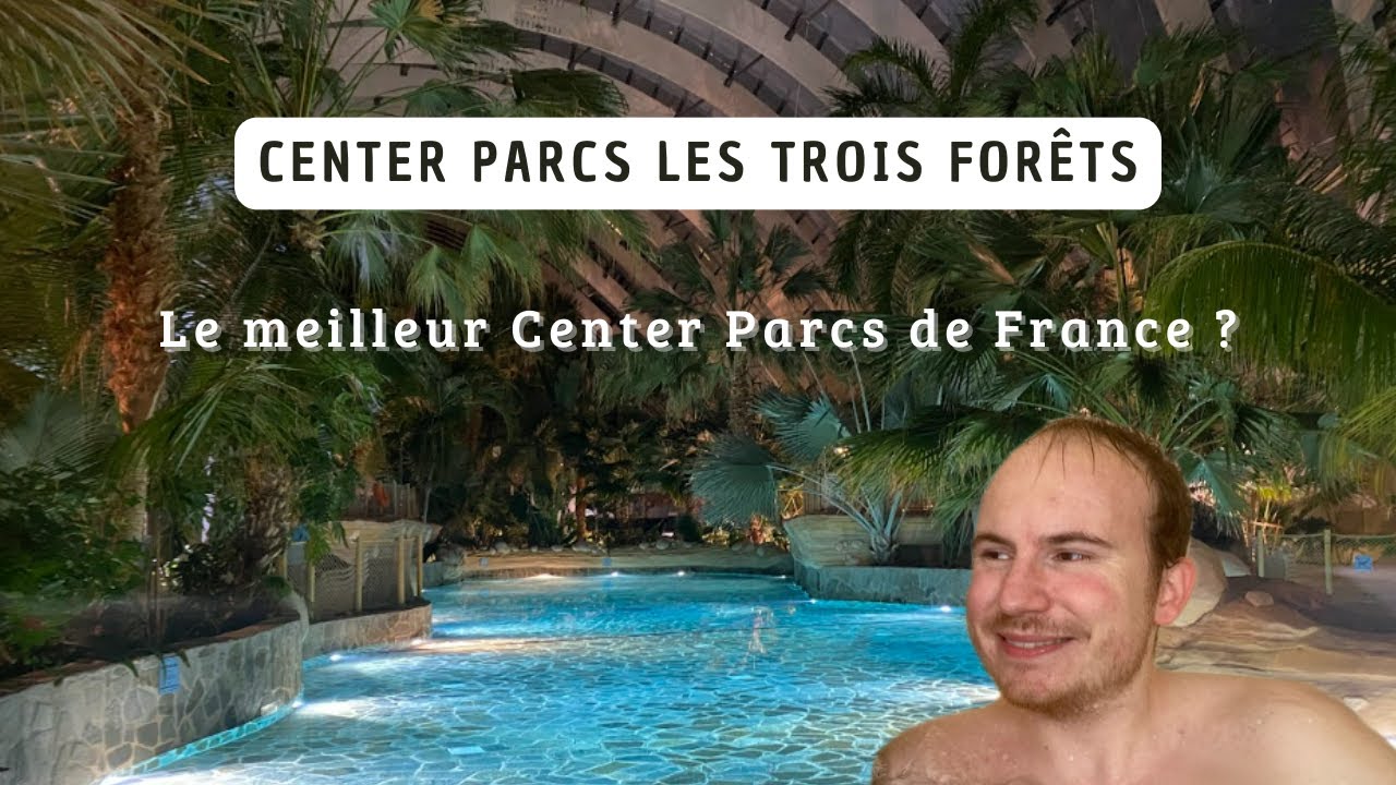 Center Parcs Les Trois Forêts - Le Meilleur Center Parcs de France ?
