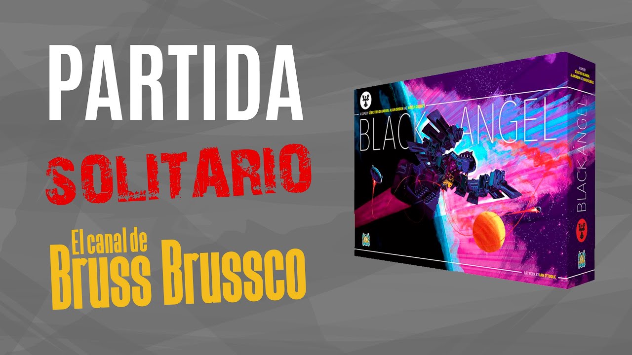 Black Angel - Partida Solitaria - El Canal de Bruss Brussco