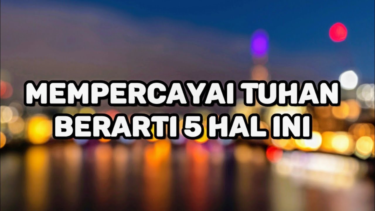Mempercayai Tuhan Berarti 5 Hal ini - Renungan dan Doa Pagi Suara Injil