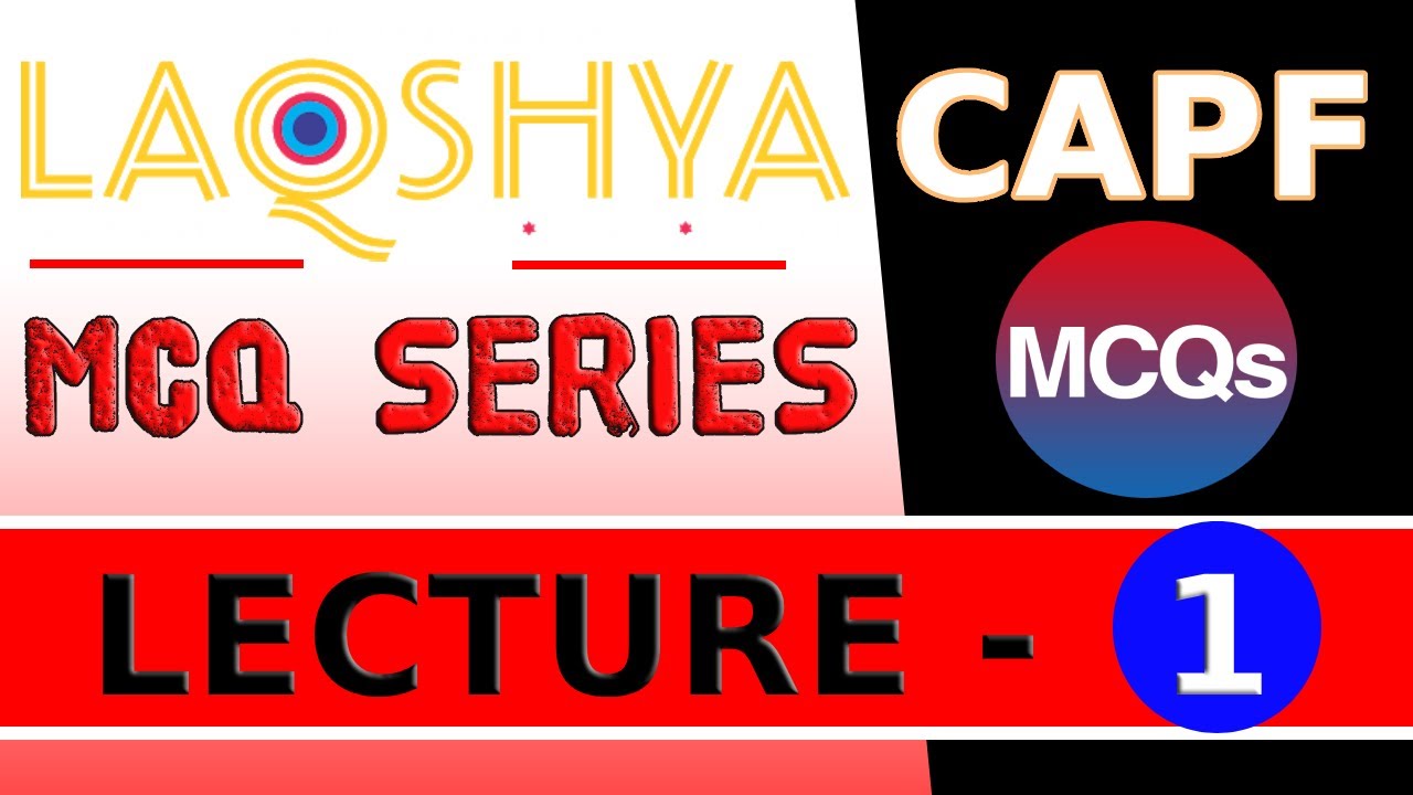 1000 Best MCQs for CAPF AC 2021 Paper - 1 Exam // LAQSHYA Lecture - 1 // #CAPF2021 Preparation