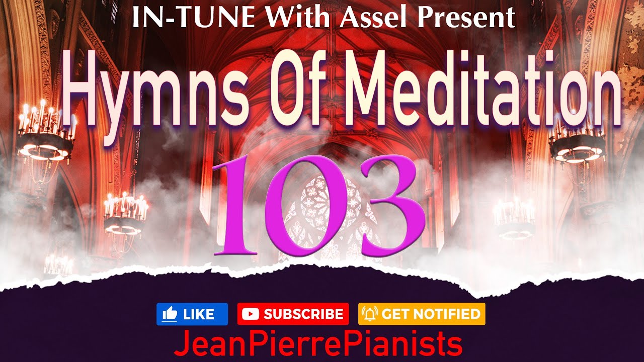 In-Tune With Assel  Present Hymns Of Meditation 103