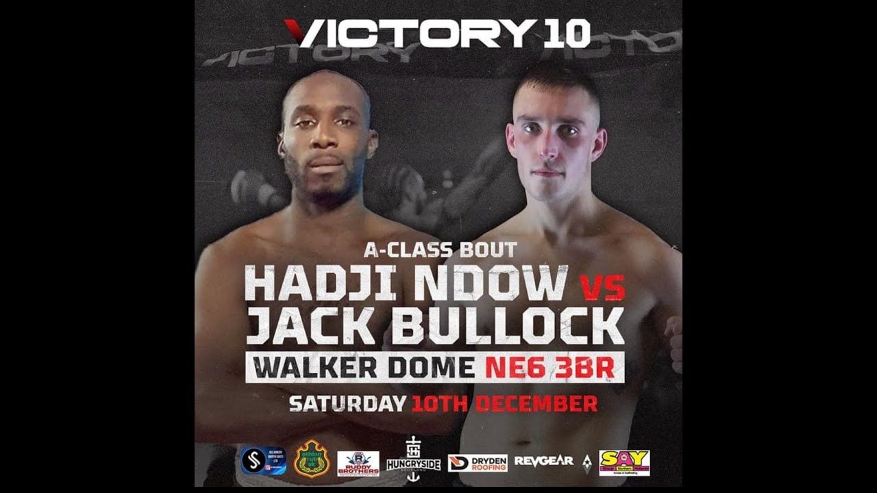 Jack Bullock vs Hadji Ndow - Victory 10