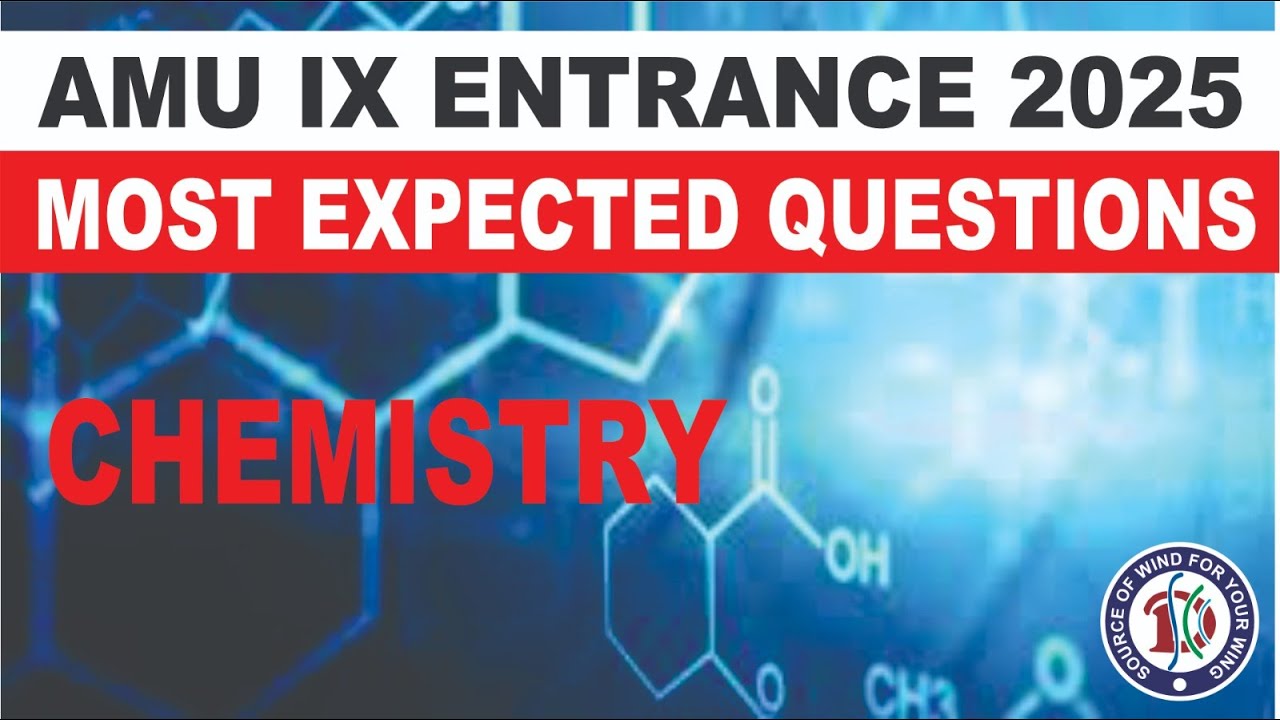 AMU 9th Entrance 2025 | CHEMISTRY | Most Expected Questions