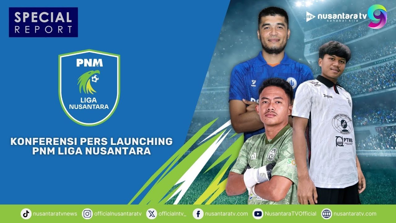 [LIVE] Konferensi Pers Launching PNM Liga Nusantara, Saksikan Hanya di NTV | SPECIAL REPORT