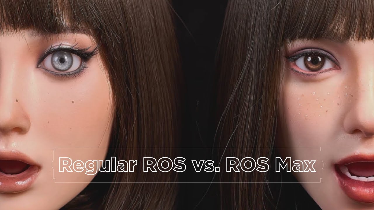 Irontech Doll and Real Lady, Regular ROS VS. ROS Max