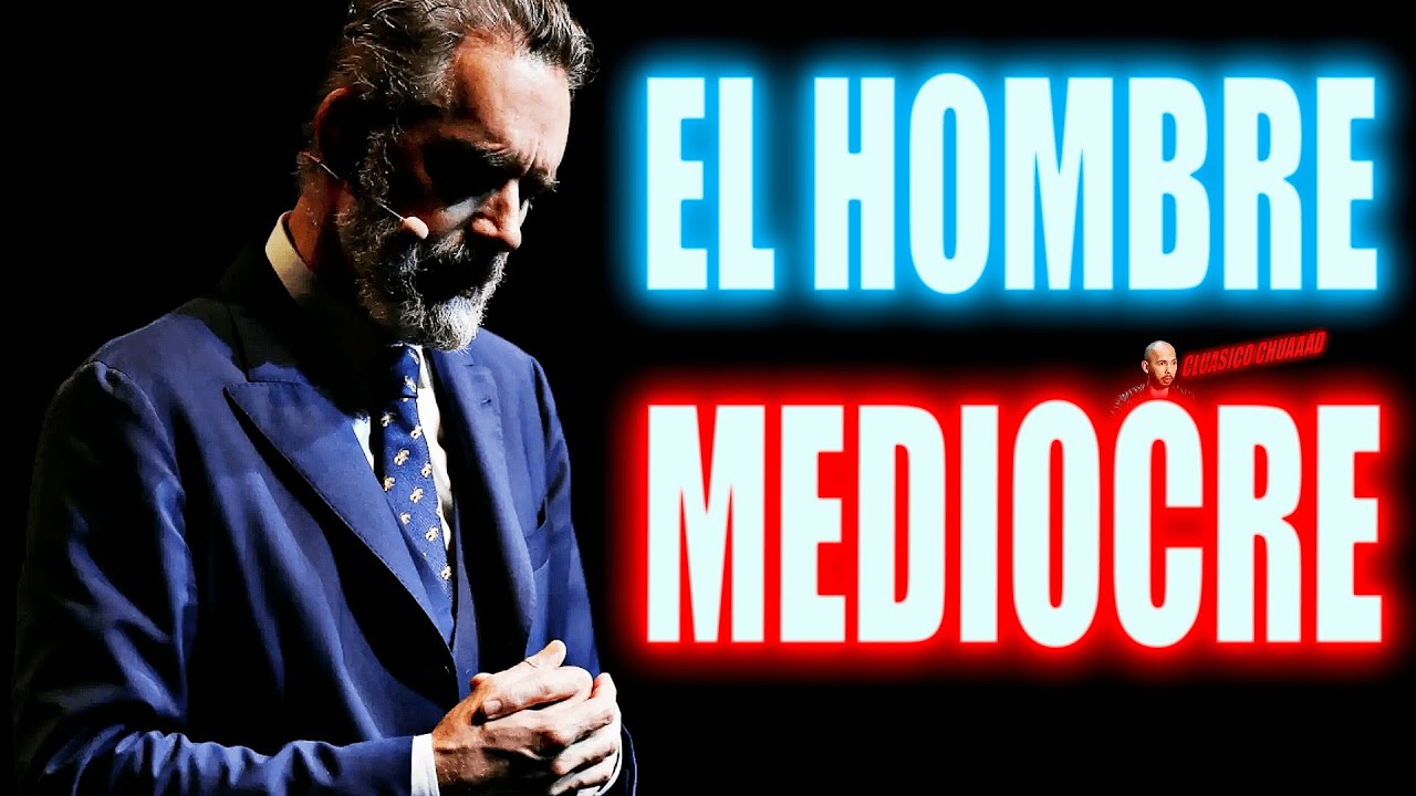 El Hombre Mediocre | Jordan Peterson 🥒