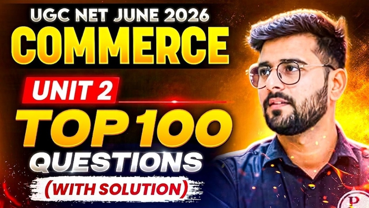 UGC NET Commerce Paper 2 PYQs Marathon | Top 100 Questions with Solution Classes Unit 2