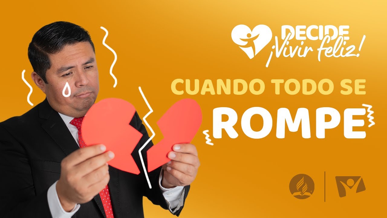 Cuando todo se rompe | Decide Vivir Feliz | 12 de Septiembre 2025