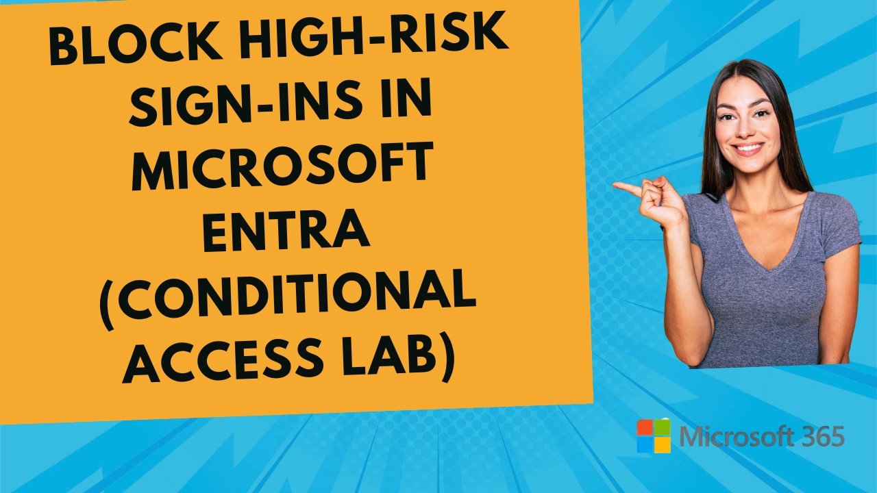 SC-300: Block High-Risk Sign-ins in Microsoft Entra (Conditional Access Lab)