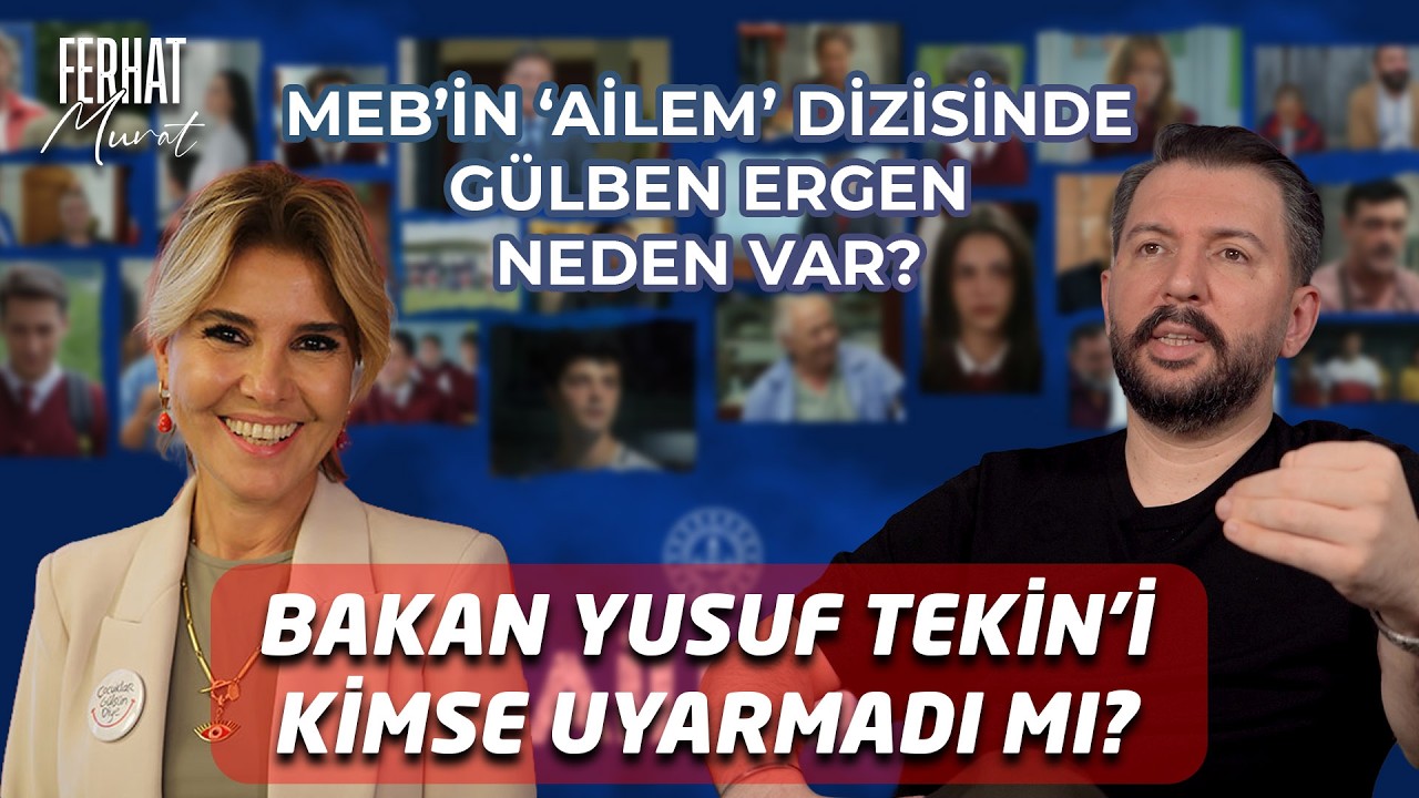 MEB'in Dizisinde Gülben Ergen'in İşi Ne? | Ferhat Murat