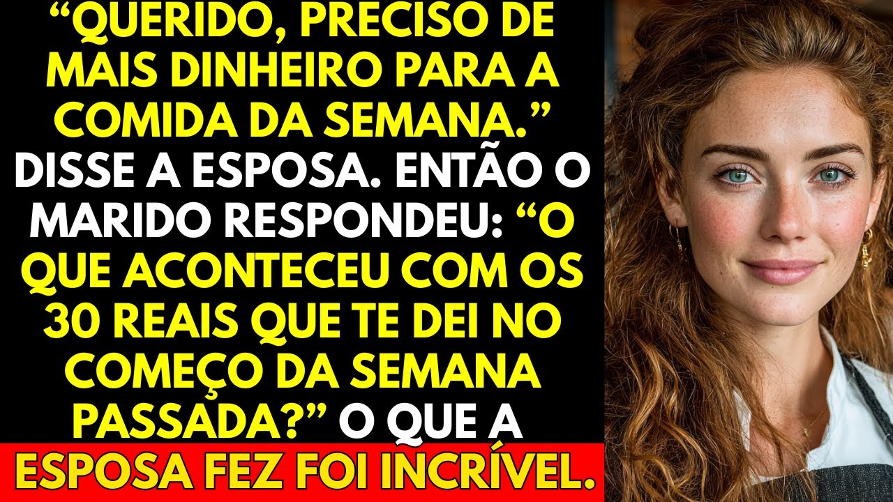 “Querido, preciso de mais dinheiro para a comida da semana.” Disse a esposa. Então o marido disse...