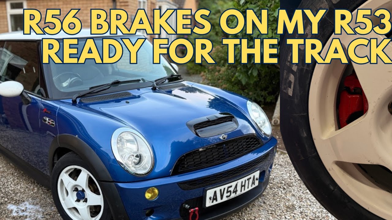 R56 Brake Upgrade with Track pads and other jobs   R53 Mini Update