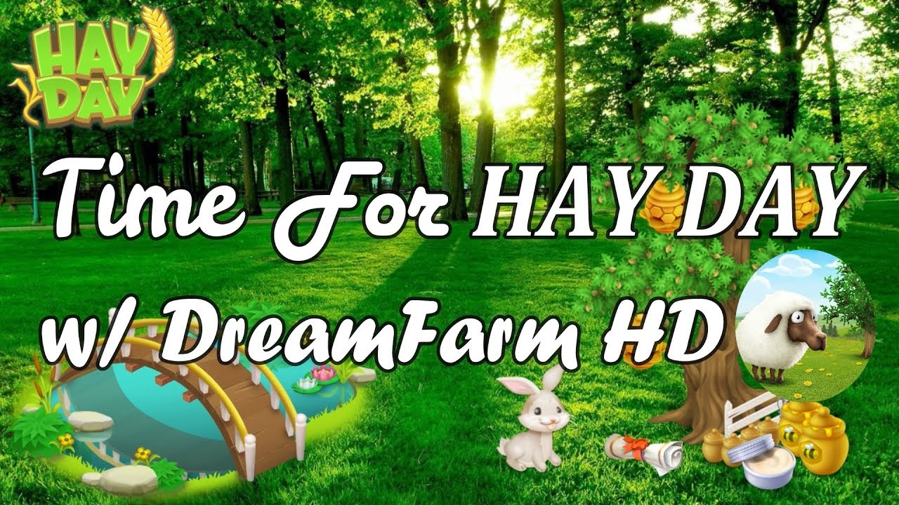 Time for Hay Day: DreamFarm Hay Day (Episode 1, Season 1)