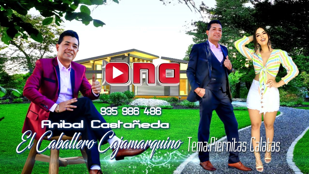 ANIBAL CASTAÑEDA_Piernitas Calatas_Official Youtube