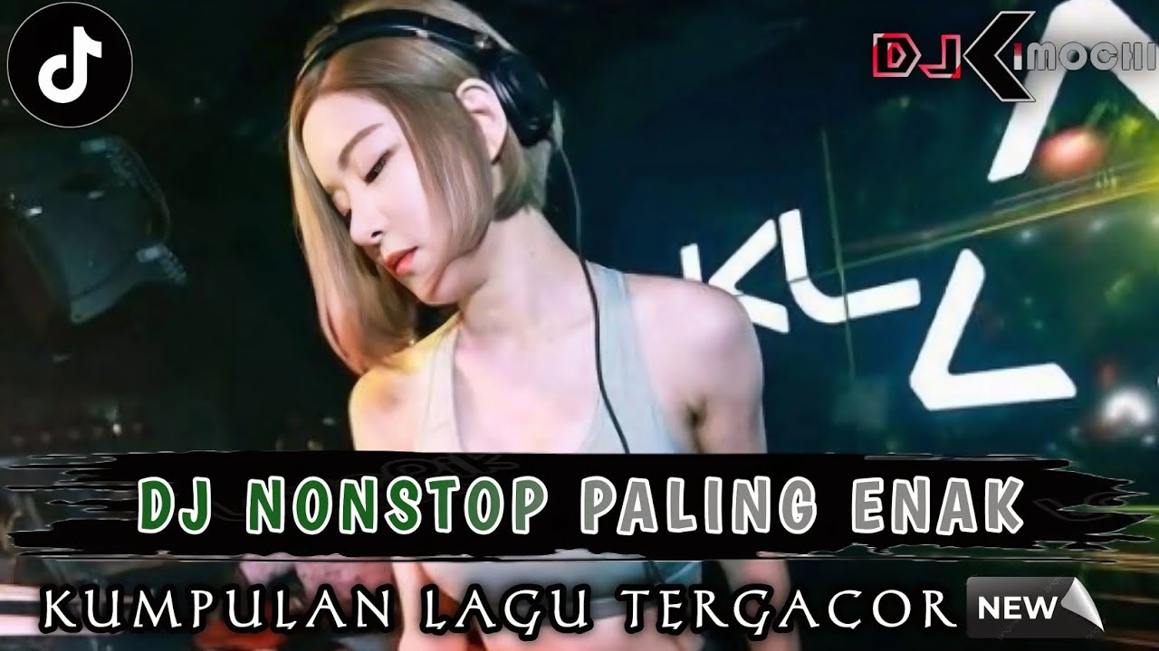 DJ NONSTOP TERGACOR 2026 • KUMPULAN DJ PALING ENAK SEDUNIA •|| DJ KIMOCHI FULL BASS TERBARU ||