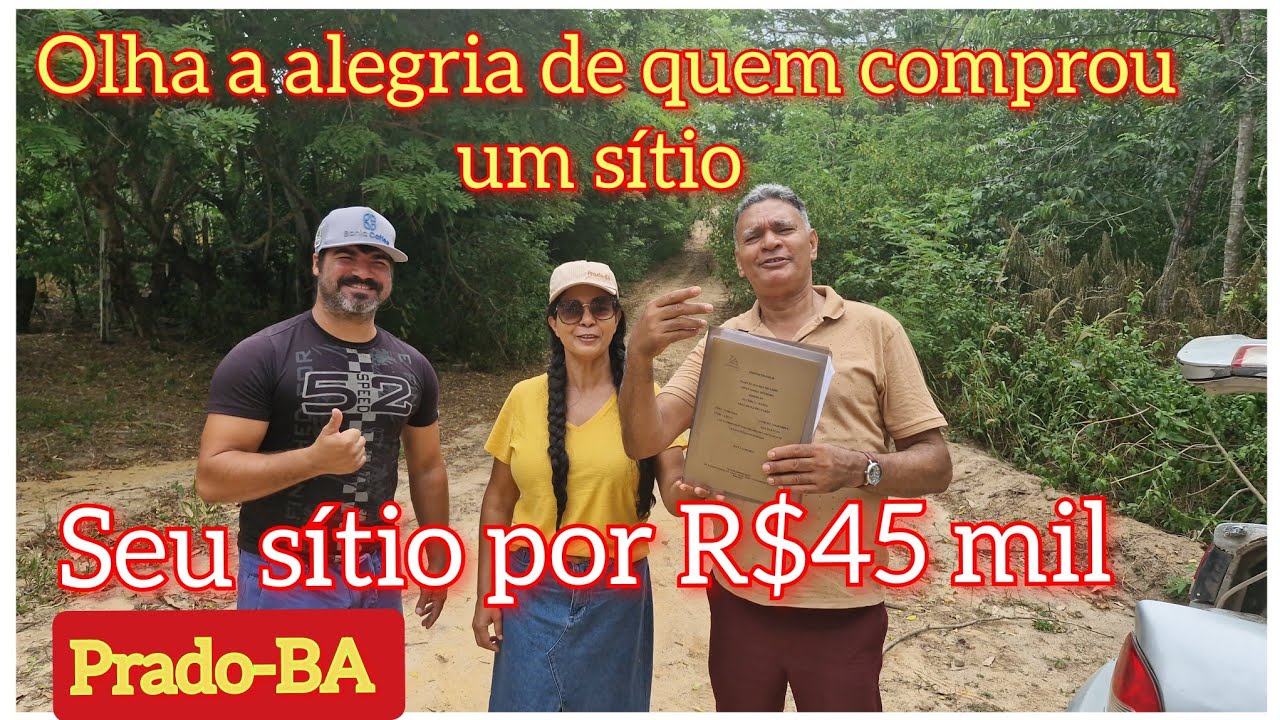 ELE REALIZOU SEUS SONHOS.COMPROU SEU SÍTIO NO PRADO BAHIA. VENDO SÍTIO NA PRAIA