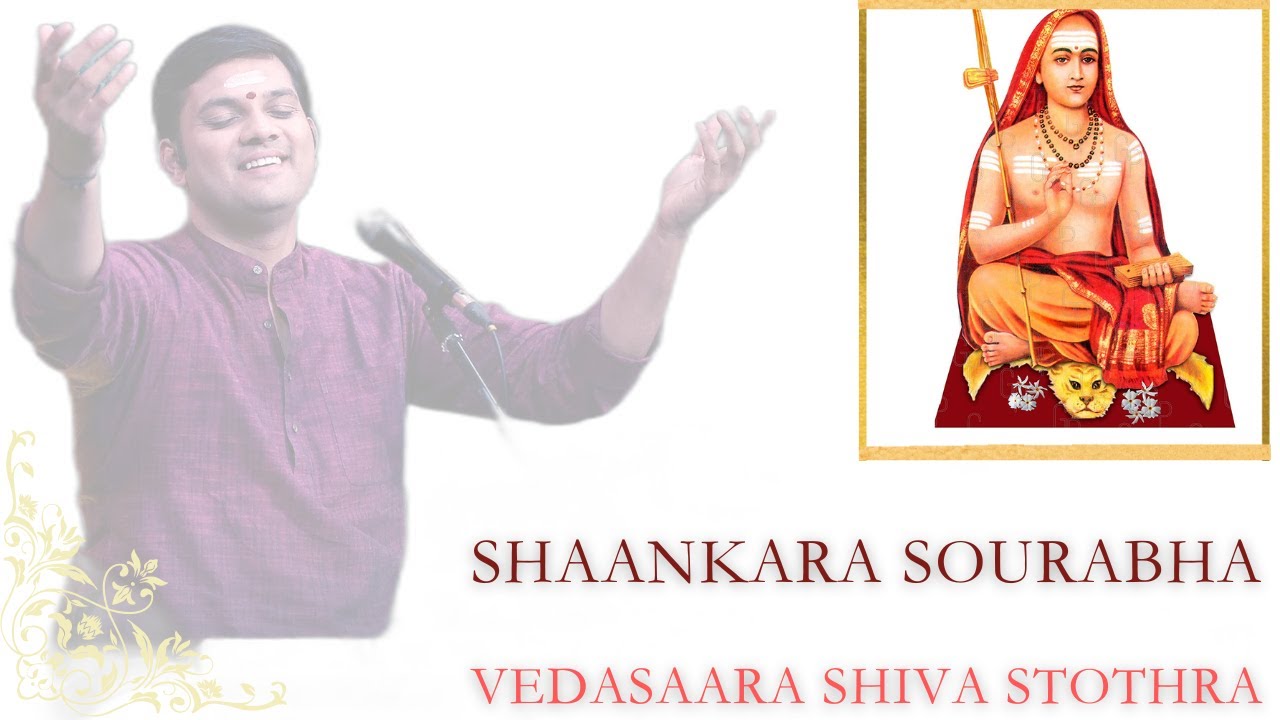 Vedasaara Shiva Stothra-Shaankara Sourabha (Hymns of Jagadguru Adi Shankaracharya)-Vid.Vinay Sharva