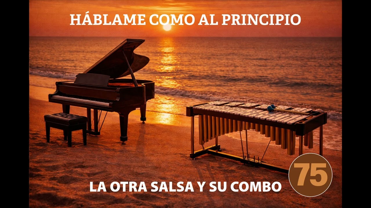 75 - Háblame como al principio - La Otra Salsa y su Combo