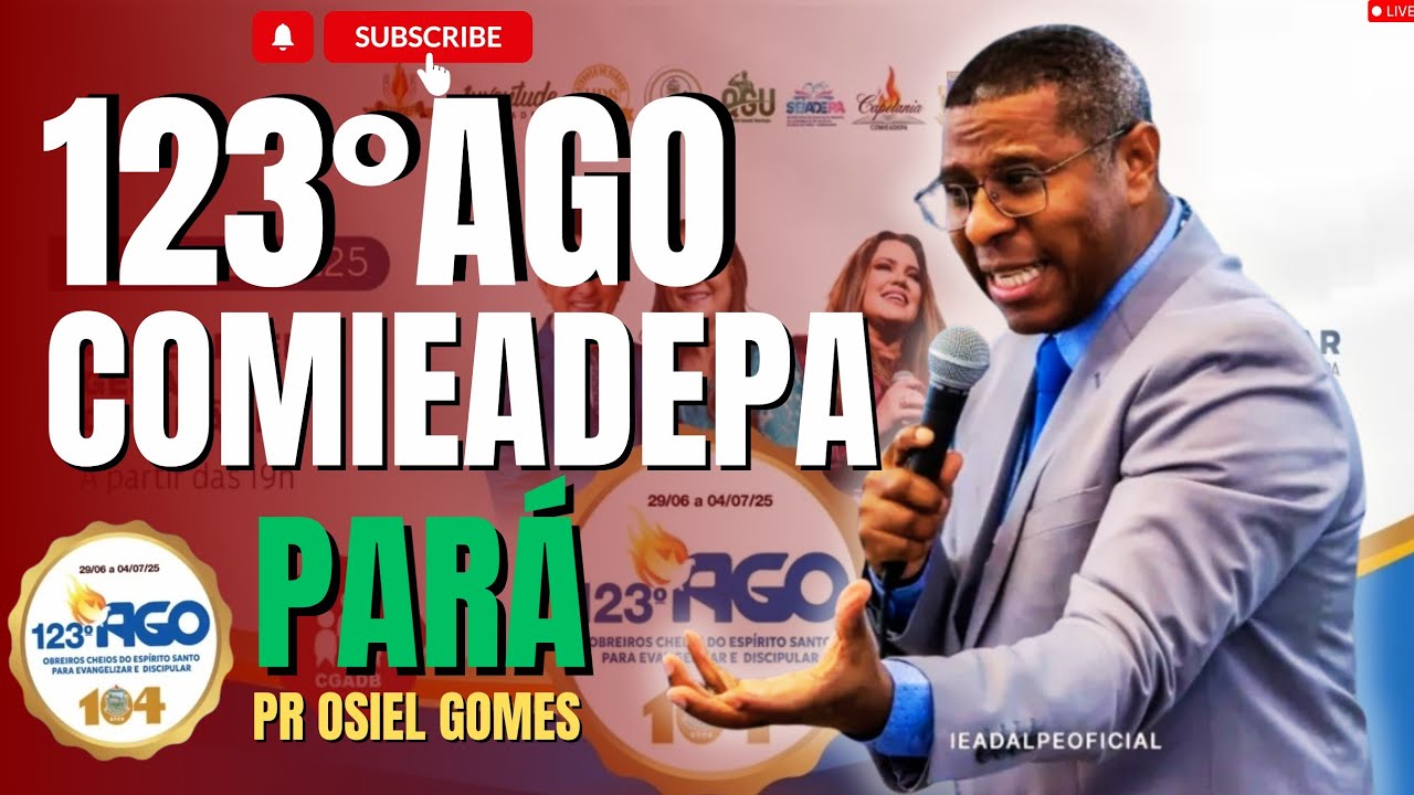 RECADO PARA A COMIEADEPA  123° AGO  PASTOR OSIEL GOMES // PR OSIEL GOMES