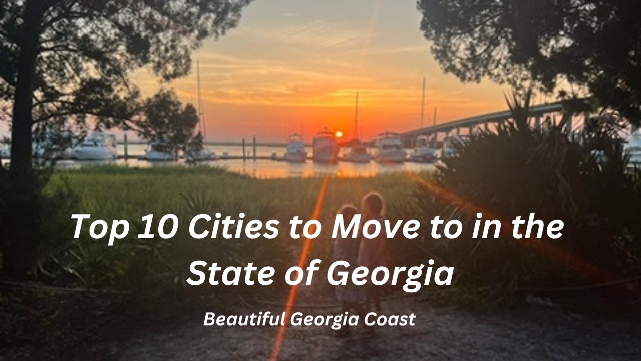 Top 10 Cities to Move to in The State of Georgia