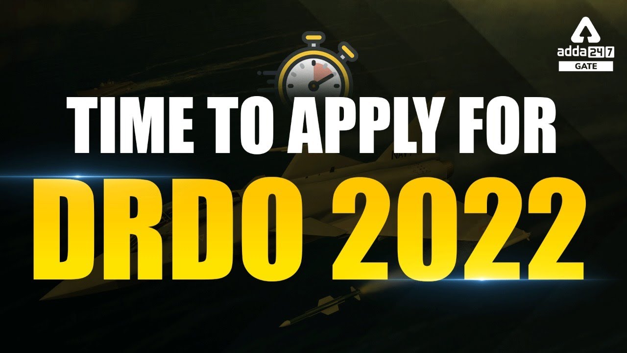 DRDO Recruitment 2022 | Time To Apply For DRDO 2022