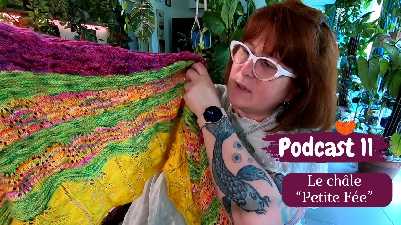 PODCAST TRICOT n°11🧶J'ai fini le châle 