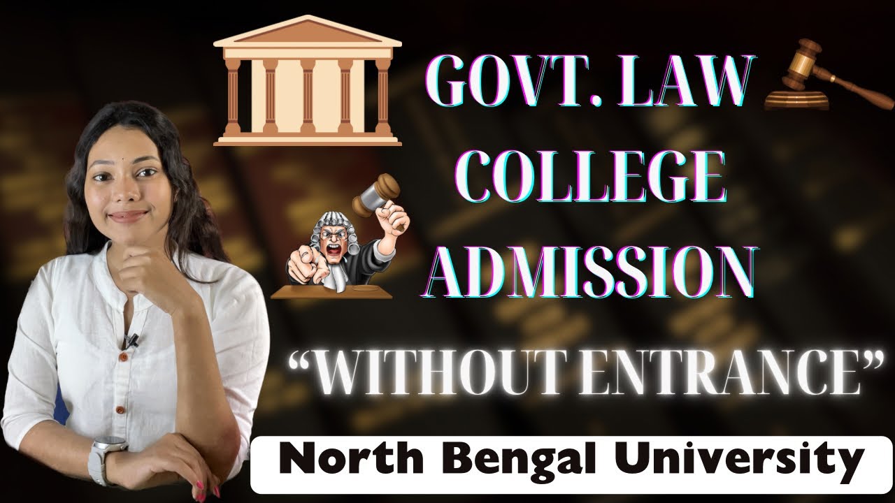 Govt. Law College Admission under North Bengal University 2025 B.A.LL.B (H) Course 