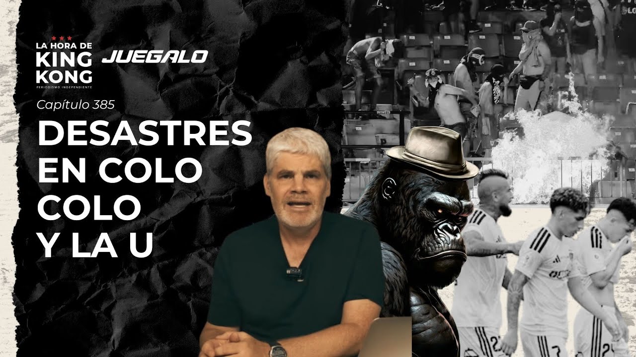 La Hora de King Kong con JC Guarello - Capítulo 385