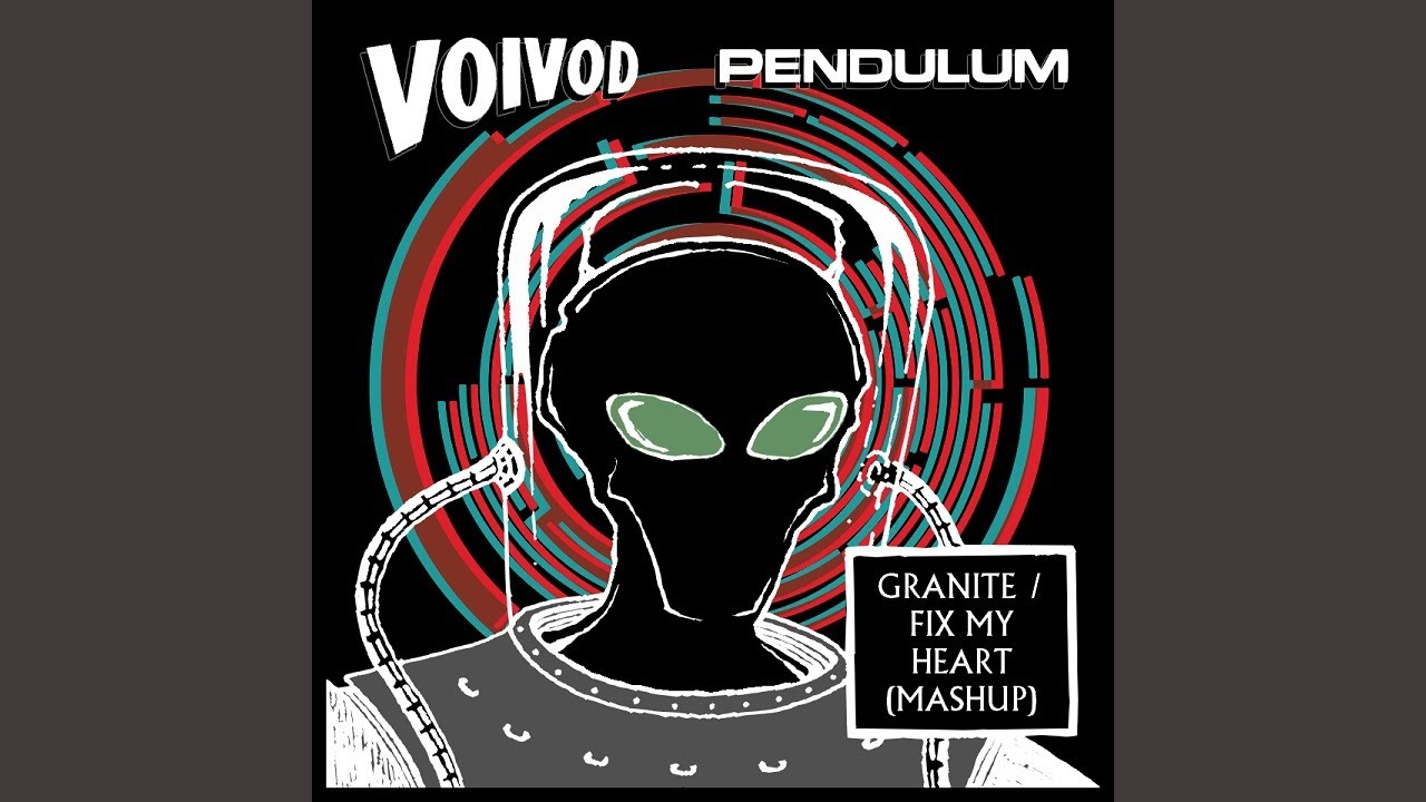 Pendulum & Voivod - Granite / Fix My Heart (Mashup)