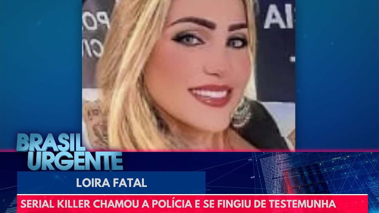 Loira Fatal: serial killer chamou a polícia e se fingiu de testemunha | Brasil Urgente
