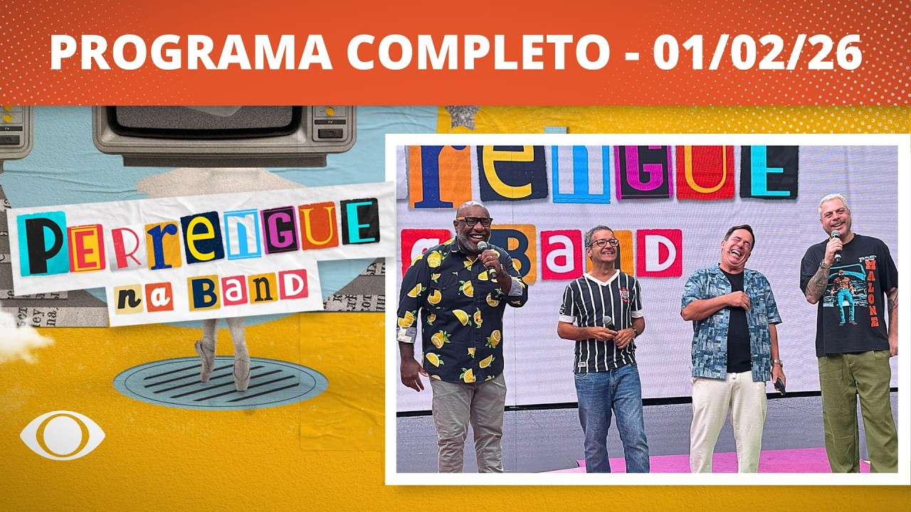 PERRENGUE NA BAND - 01/02/2026 - PROGRAMA COMPLETO