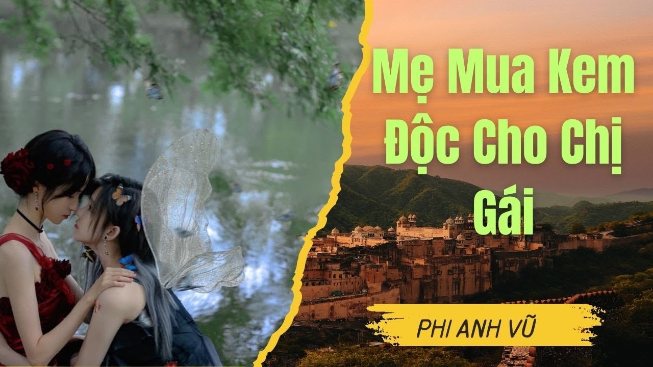 [Truyện Audio] Mẹ Mua Kem Độc Cho Chị Gái | Phi Anh Vũ