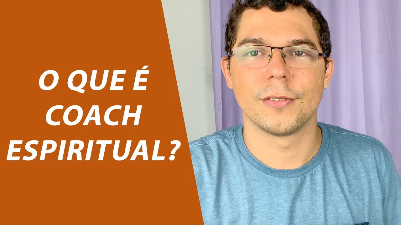 O QUE &Eacute; COACH ESPIRITUAL E O QUE ELE FAZ?