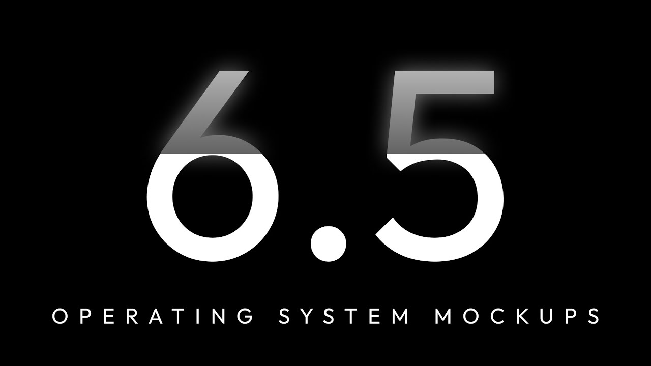 Operating System Mockups 6.5: Desperandum Dimidium