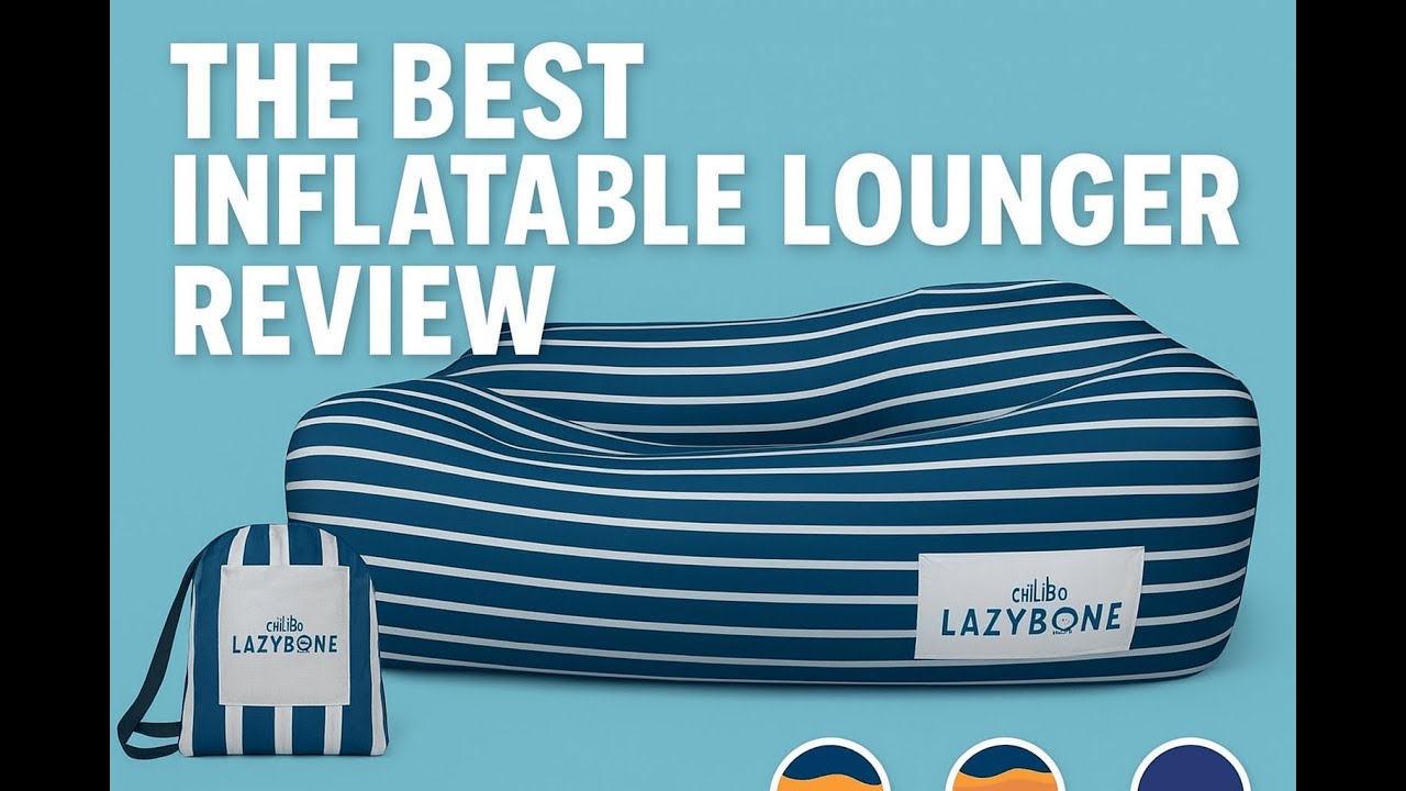 The Best Inflatable Lounger on Amazon? Chillbo Lazybone Review!