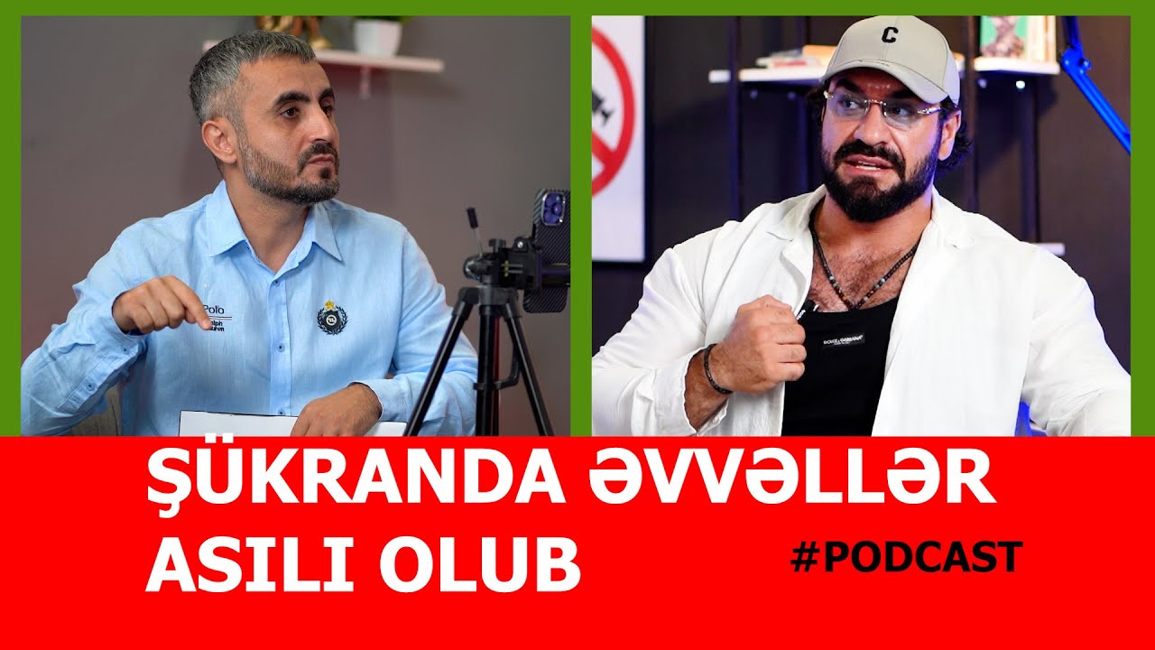 "Sabirabadlı Şükran"da əvvəllər asılı olub | Şükran Soltanov | Podcast 2