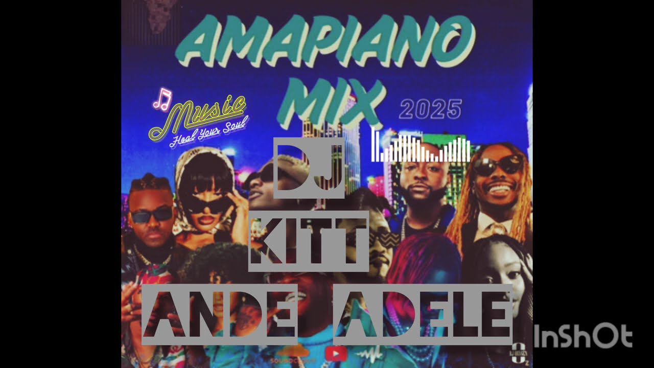 Kitt and adele mix 2025 Amapiano 
