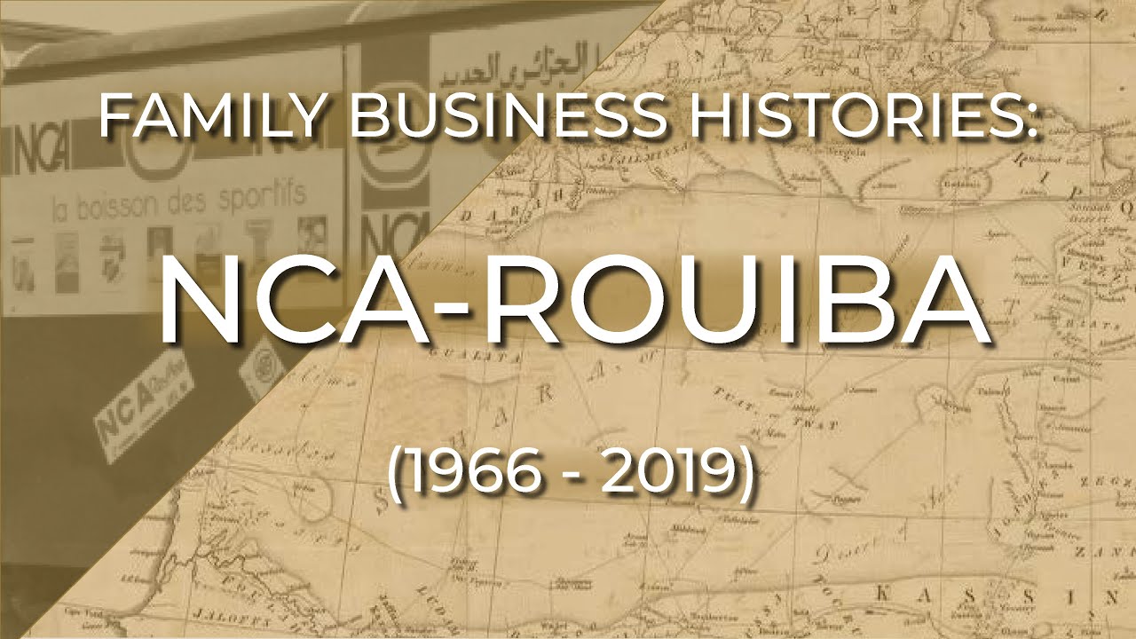 Family Business Histories: NCA-Rouiba (1966 &ndash; 2019)