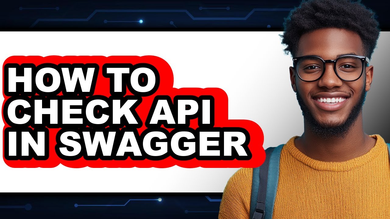 How to Check Api in Swagger - Step by Step