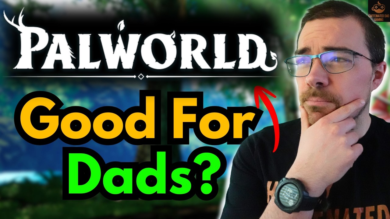 Palworld In 2026 - A Working Dads Review