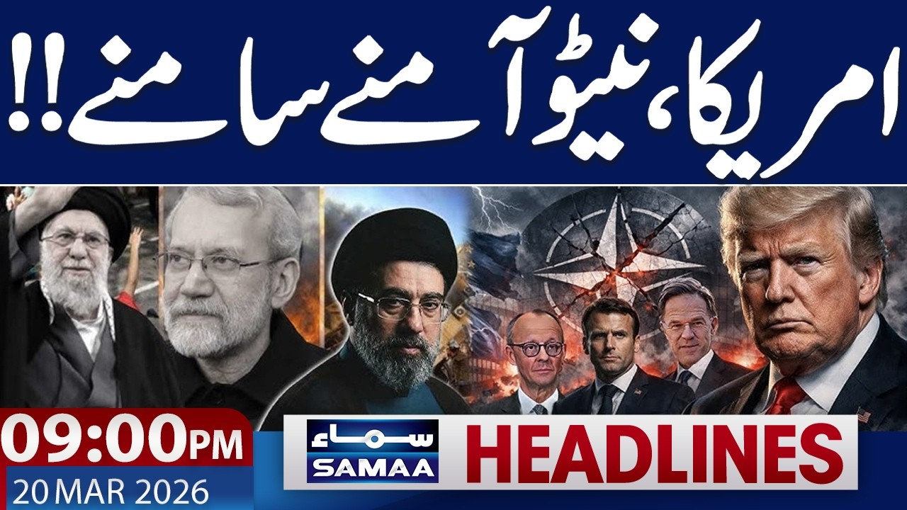 Iran US War Live | US and NATO Face to Face | 09 PM News Headlines | 20 March 2026 | SAMAA TV