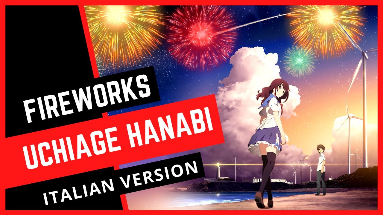 【Uchiage Hanabi】Fireworks 🇮🇹 Italian Version | Thymeka e Stefano Bersola