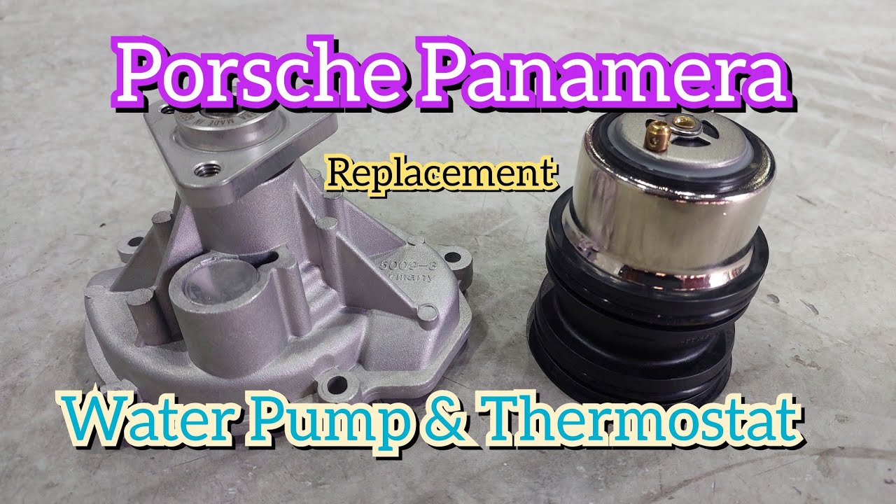 How to replacement water pump & thermostat porsche panamera