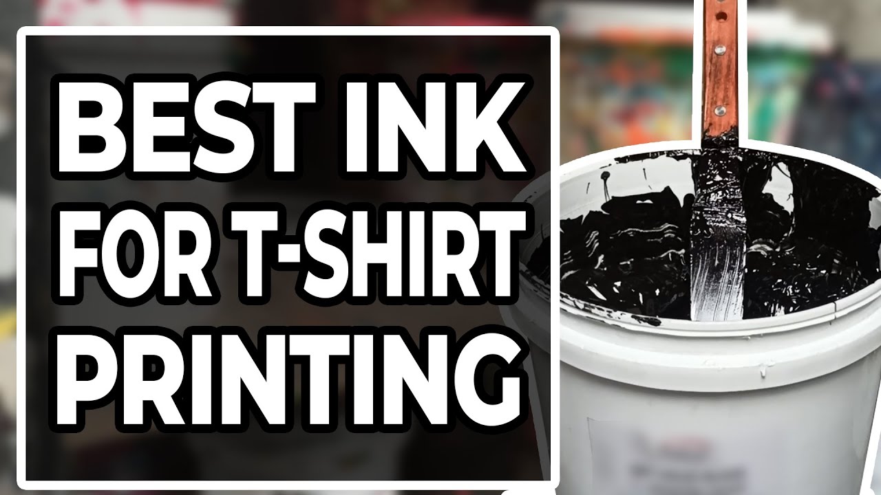 Best Ink for T-shirt Printing