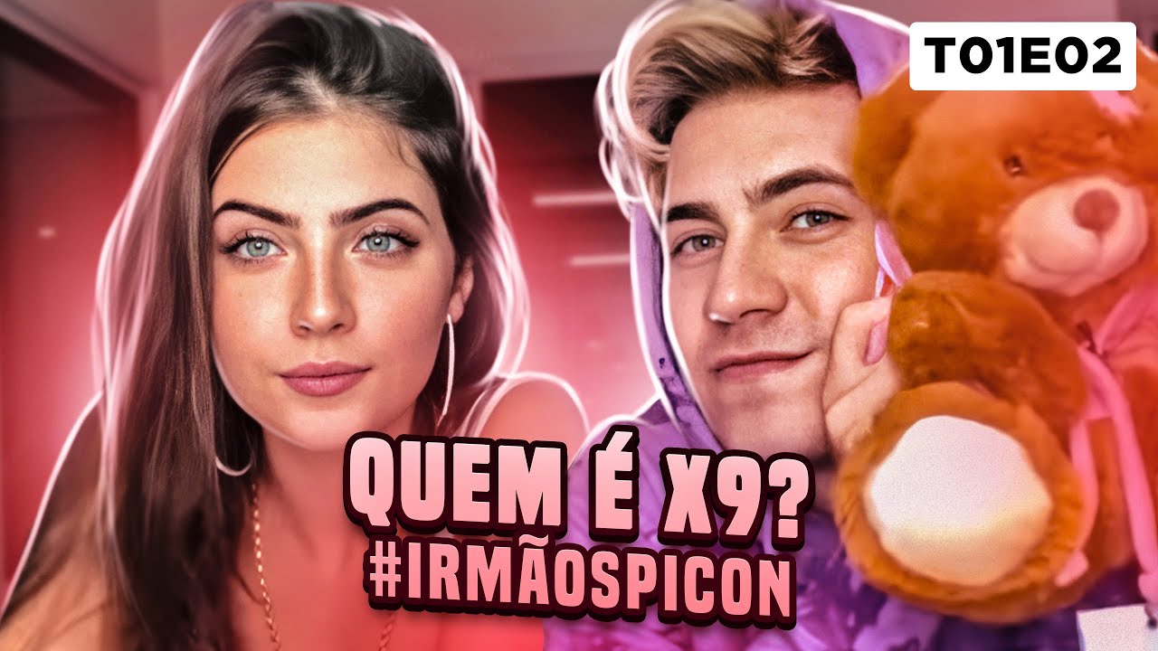 #IRMÃOSPICON Ep02 T01 - QUEM É X9