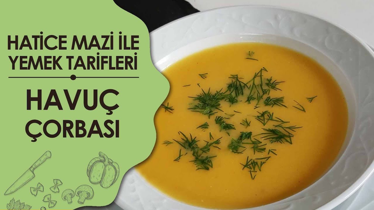 Havuç Çorbası Tarifi | Hatice Mazi ile Yemek Tarifleri