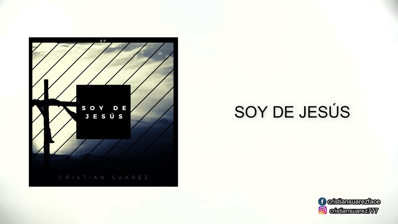 Cristian Suarez - Soy de Jesús [Álbum Completo)