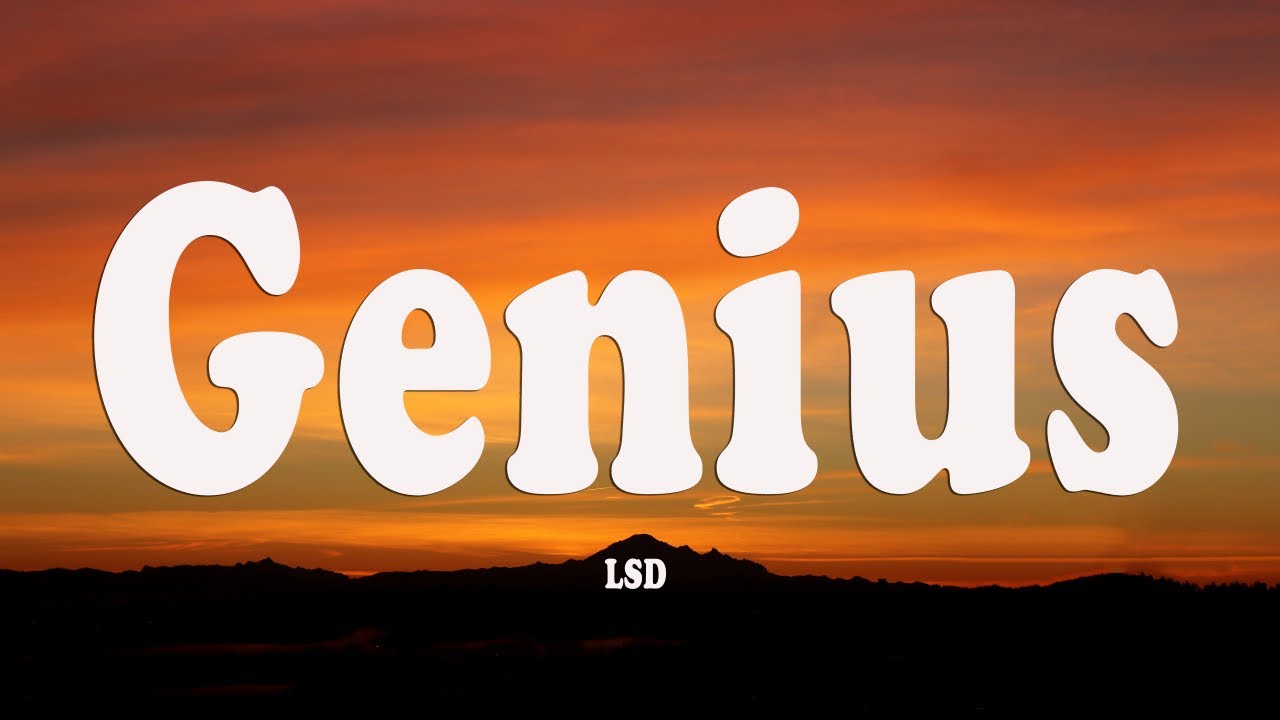 LSD - Genius (Lyrics) ft. Sia, Diplo, Labrinth